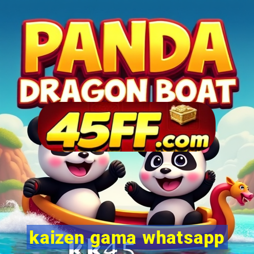kaizen gama whatsapp